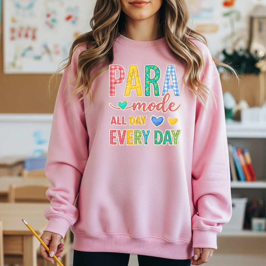 Para Mode All Day Every Day T-Shirt or Sweatshirt