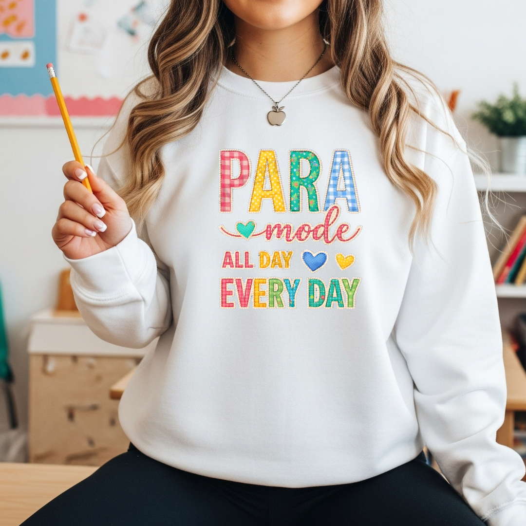 Para Mode All Day Every Day T-Shirt or Sweatshirt